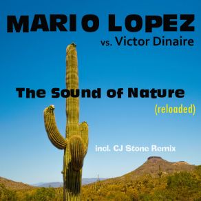 Download track The Sound Of Nature (Cj Stone Remix) Mario Lopez