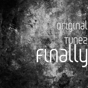 Download track Finally Original Tunez