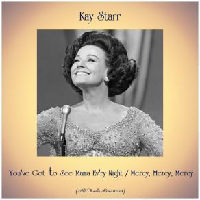 Download track Mercy, Mercy, Mercy (Remastered 2019) Kay Starr