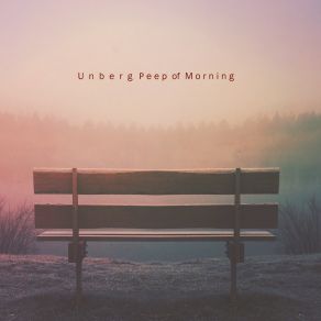 Download track Peep Of Morning Unberg