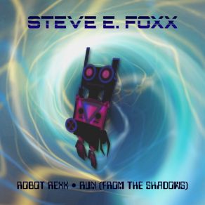 Download track Run (From The Shadows) Steve E. Foxx