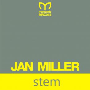 Download track Stem (Original Mix) Jan Miller