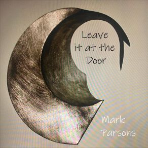 Download track Leave It At The Door Mark Parsons