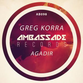 Download track Agadir (Extended Mix) Greg Korra