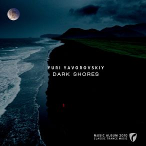 Download track In The Night Sky (Dark Shore 2010 Album) Yuri YavorovskiyAlex007