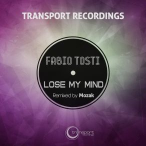 Download track Lose My Mind (Mozak Hypnotize Mix) Fabio Tosti