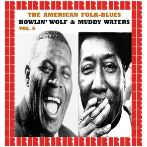 Download track I Feel Like Going Home Howlin' Wolf