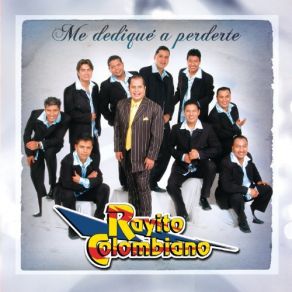 Download track Me Dediqué A Perderte Rayito Colombiano