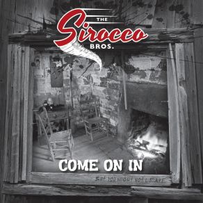 Download track Come On In The Sirocco Bros