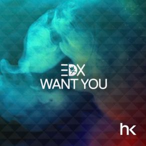 Download track Want You (Extended Mix) EDX