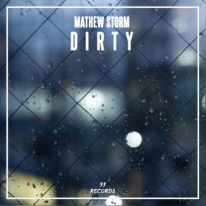 Download track Dirty Mathew Storm