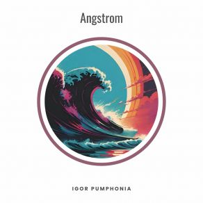 Download track Angstrom Igor Pumphonia