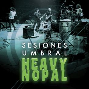 Download track Oye Mujer (En Vivo) Heavy Nopal