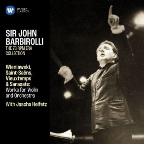 Download track Saint-Saëns: Introduction Et Rondo Capriccioso, Op. 28 Jascha Heifetz, Sir John BarbirolliRondo Capriccioso