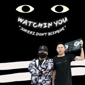 Download track Watchin You (Radio Edit) Jokerz Don't Blinque