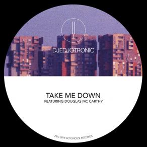 Download track Take Me Down (Obscure Shape & SHDW Remix) Douglas McCarthyObscure Shape