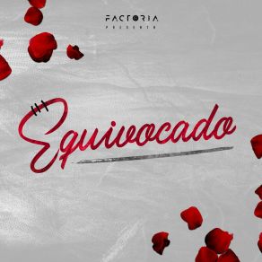 Download track Equivocado La Factoria
