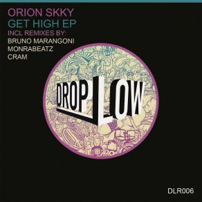 Download track Get High (Original Mix) Orion Skky