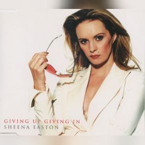 Download track Giving Up Giving In (Sleaze Sisters Remix) Sheena Easton