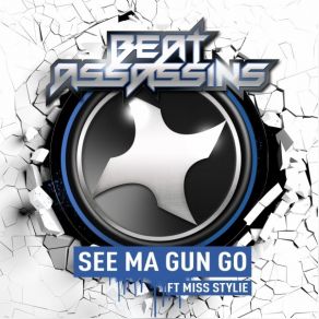 Download track See Ma Gun Go (Toronto Is Broken Remix; Beat AssassinsMiss Stylie