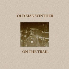 Download track Gettin' Dark, Gettin' Late Old Man Winther