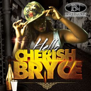 Download track Hello (Remix) Cherish BryceCindy, Trey XL, Nyasha Timbe