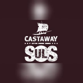 Download track 'Til Kingdom Come Castaway Souls