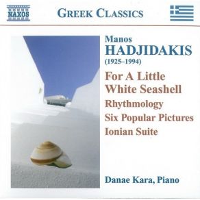 Download track 4. For A Little White Seashell - IV. Tsamikos ΧΑΤΖΙΔΑΚΙΣ ΜΑΝΟΣ