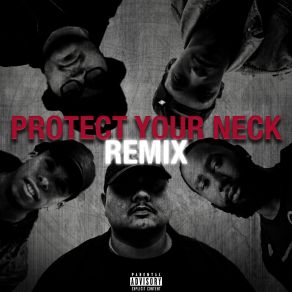 Download track Protect Your Neck (Remix) Demrick, Blaque Keyz, Big Lenbo, Just Juice, Jay Lonzo