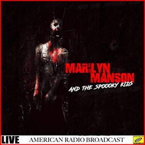 Download track Sam Son Of Man (Live) Marilyn Manson & The Spooky Kids