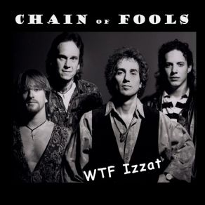 Download track Wtf Izzat Chain Of Fools