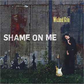 Download track Shame On Me Wicked Grin