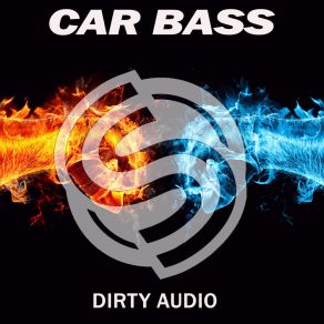 Download track Dirty Audio Car Bass