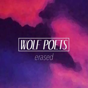 Download track Erased Wolf Poets