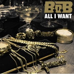 Download track All I Want B. O. B