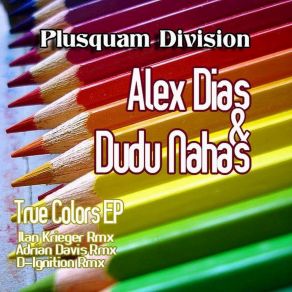 Download track True Colors (D-Ignition Project Remix) Alex Dias