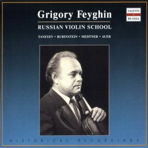 Download track 01. Taneyev - Sonata For Violin And Piano In A Minor - I. Allegro Grigory Feyghin