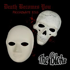 Download track Death Becomes You Bloke