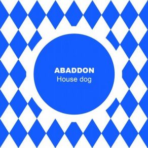 Download track House Dog Abaddon