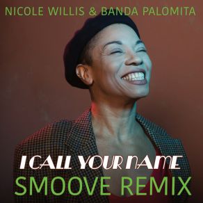 Download track I Call Your Name Smoove Remix (Instrumental) Nicole WillisΟΡΓΑΝΙΚΟ, Banda Palomita