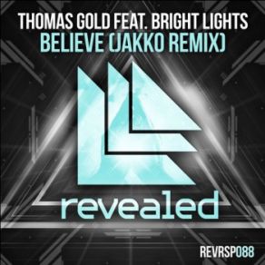 Download track Believe Jakko Radio Edit Thomas Gold, Bright Lights