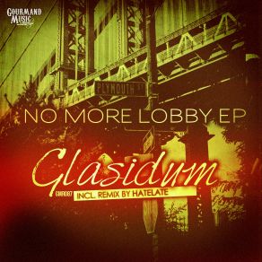 Download track No More Lobby (Hatelate Remix) Glasidum