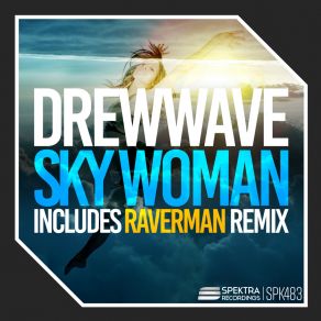 Download track Sky Woman DREWWAVE