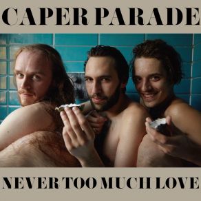 Download track Unless You Want Me To (Tutti Frutti) Caper ParadeTutti Frutti