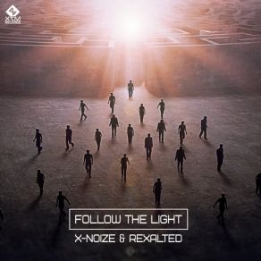 Download track Follow The Light (Original Mix) X - Noize, Rexalted