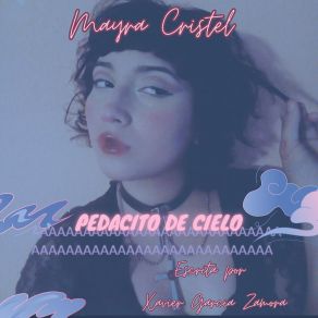 Download track Pedacito De Cielo Xavier Garcia Zamora