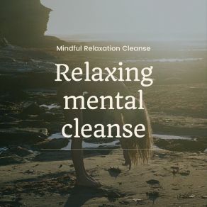 Download track Tranquil Mind Reset Relaxing Mental Cleanse