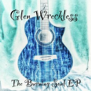 Download track Heart Of Stone Glen Wreckless