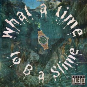 Download track What A Time To B A Slime Double G