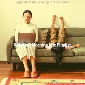 Download track Classic Ambiance For Working Quietly Relaxing Morning Jazz Playlist